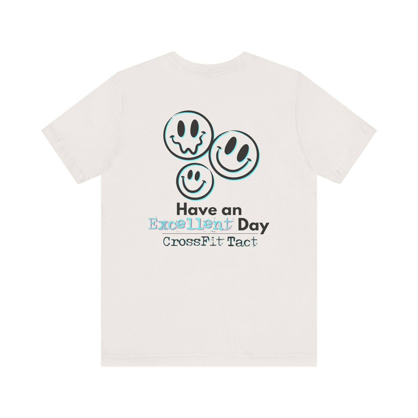 CrossFit Tee — “Have An Excellent Day” Motivational Gym Shirt
