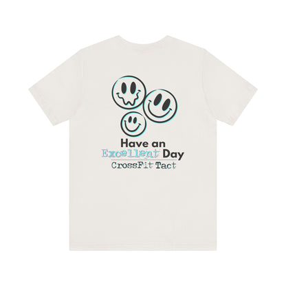 CrossFit Tee — “Have An Excellent Day” Motivational Gym Shirt