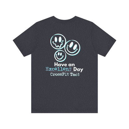 CrossFit Tee — “Have An Excellent Day” Motivational Gym Shirt