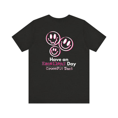 CrossFit Tee — “Have An Excellent Day” Motivational Gym Shirt