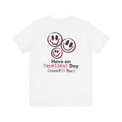 CrossFit Tee — “Have An Excellent Day” Motivational Gym Shirt